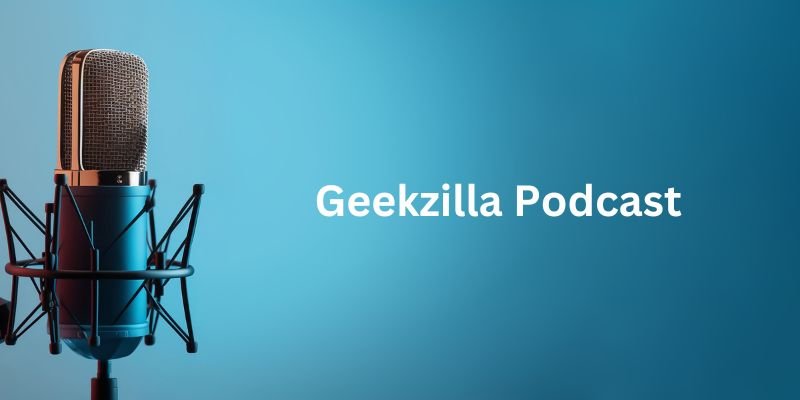 Geekzilla Podcast