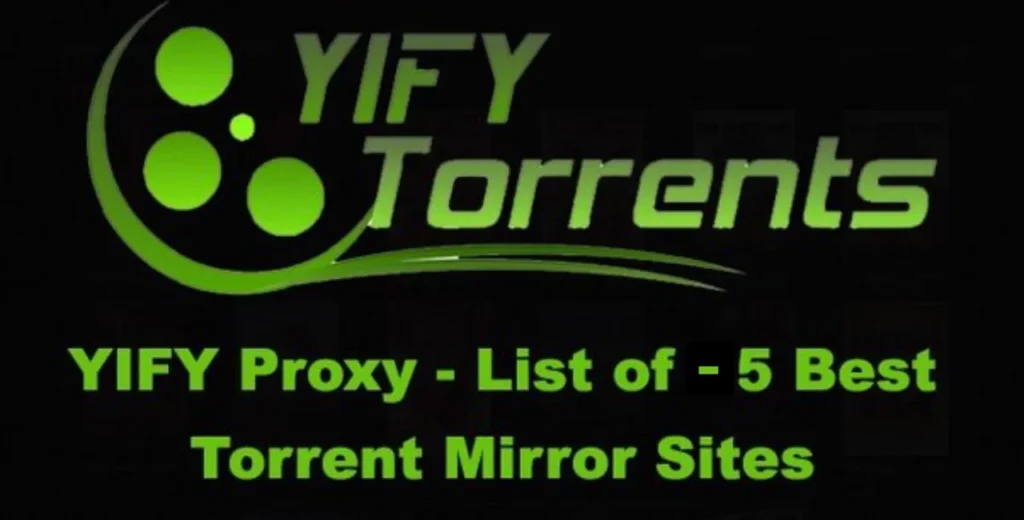 Best YTS/YIFY Alternatives: 5 Working Site/Proxy List