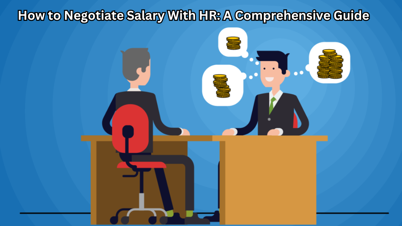 How to Negotiate Salary With HR