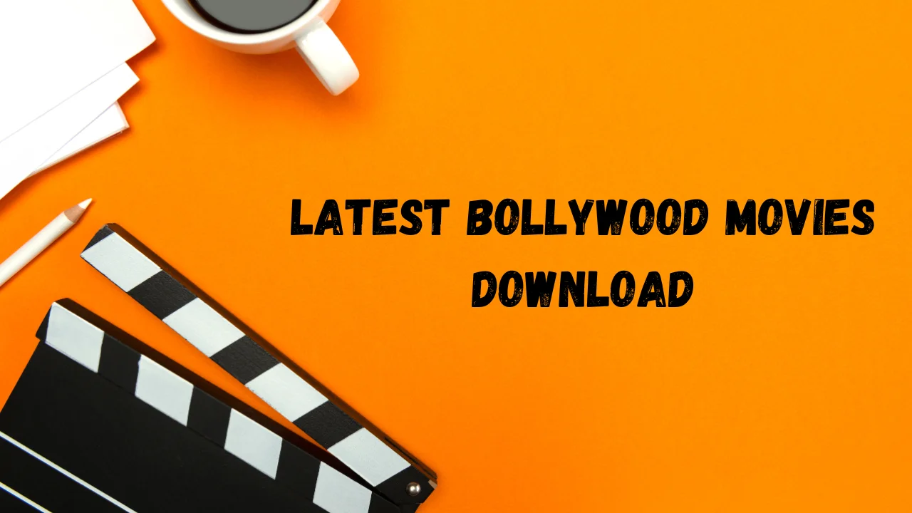 Latest Bollywood Movies Download