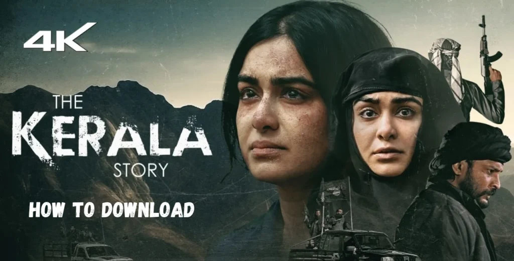 How to Download the Kerala Story Movie in HD 720p